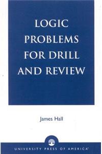 Logic Problems for Drill and Review