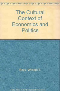 Cultural Context of Economics and Politics
