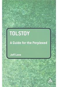 Tolstoy: A Guide for the Perplexed