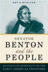 Senator Benton and the People