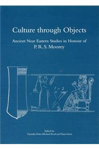 Culture through Objects. Ancient Near Eastern Studies in Honour of P.R.S. Moorey