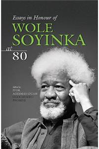 Essays in Honour of Wole Soyinka at 80