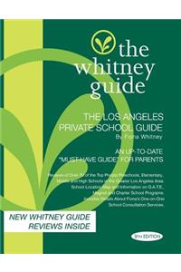 The Whitney Guide -Los Angeles Private School Guide 9th Edition