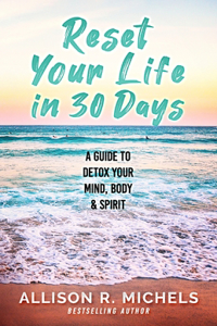 Reset Your Life in 30 Days