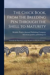 Chick Book, From the Breeding Pen Through the Shell to Maturity