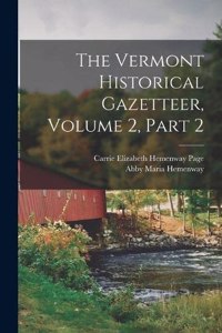 Vermont Historical Gazetteer, Volume 2, part 2