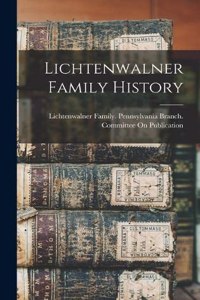 Lichtenwalner Family History