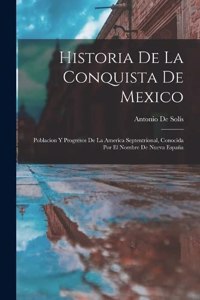 Historia De La Conquista De Mexico
