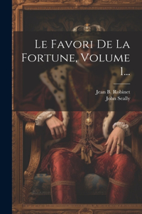 Favori De La Fortune, Volume 1...