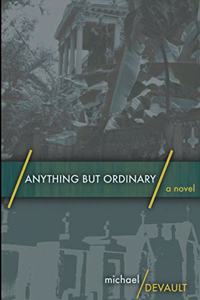 Anything But Ordinary