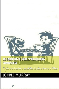 113 exercicios de xadrez para crianças principiantes