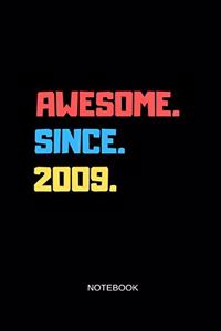 Awesome Since 2009 Notebook