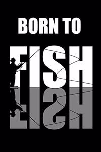 Born To Fish