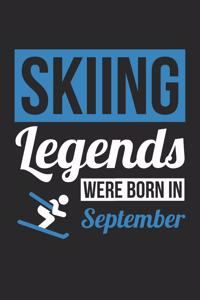 Skiing Notebook - Skiing Legends Were Born In September - Skiing Journal - Birthday Gift for Skier