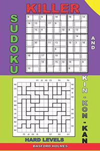 Killer sudoku and Kin-kon-kan hard levels.