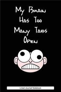 My Brain Has Too Many Tabs Open