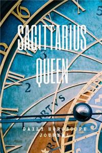 Sagittarius Queen Daily Horoscope Journal