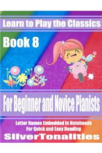 Learn to Play the Classics Book 8