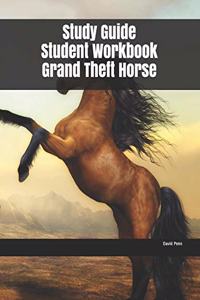 Study Guide Student Workbook Grand Theft Horse