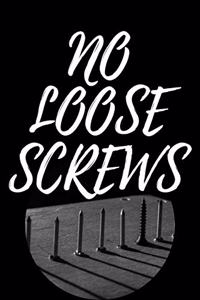 No Loose Screws