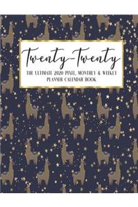 Twenty - Twenty The Ultimate 2020 Pixel Monthly & Weekly Planner Calendar Book