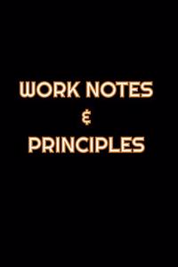Work Notes & Principles