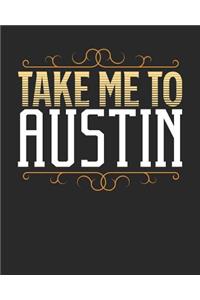 Take Me To Austin