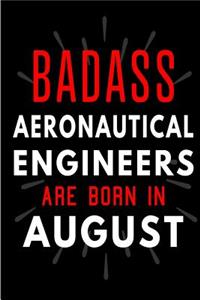 Badass Aeronautical Engineers Are Born In August