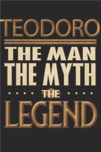 Teodoro The Man The Myth The Legend