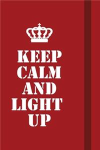 Keep calm and light up