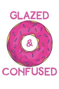 Glazed and Confused