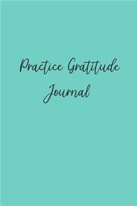 Practice Gratitude Journal