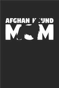 Afghan Hound Journal - Afghan Hound Notebook 'Afghan Hound Mom' - Gift for Dog Lovers