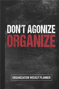 Don't Agonize Organize