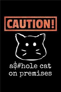 Caution! Asshole Cat on Premises