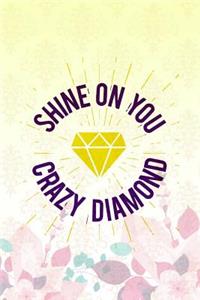 Shine On You Crazy Diamond