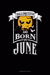 Halloqueens Are Born In June