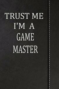 Trust Me I'm a Game Master