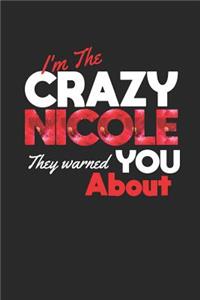 I'm The Crazy Nicole They Warned You About