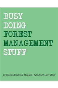 Busy Doing Forest Management Stuff