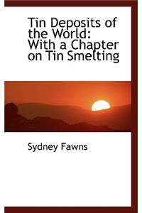 Tin Deposits of the World