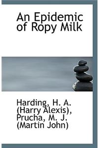 An Epidemic of Ropy Milk