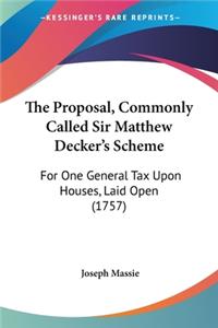 Proposal, Commonly Called Sir Matthew Decker's Scheme