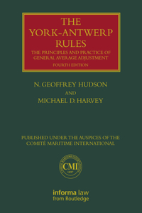 The York-Antwerp Rules: The Principles and Practice of General Average Adjustment