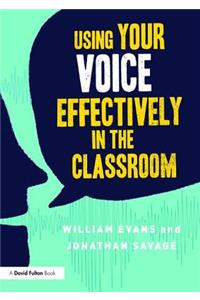 Using Your Voice Effectively in the Classroom