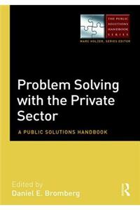 Problem Solving with the Private Sector