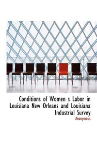 Conditions of Women S Labor in Louisiana New Orleans and Louisiana Industrial Survey