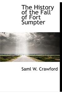 The History of the Fall of Fort Sumpter