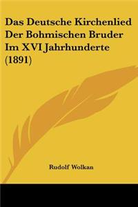 Deutsche Kirchenlied Der Bohmischen Bruder Im XVI Jahrhunderte (1891)