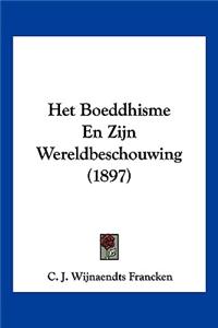 Het Boeddhisme En Zijn Wereldbeschouwing (1897)